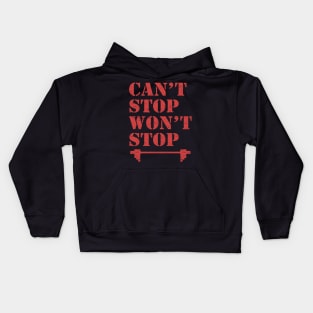 Can't Stop Won't Stop, Bodybuilding, Motivational, Inspirational, Typography, Aesthetic Text, Minimalistic Kids Hoodie